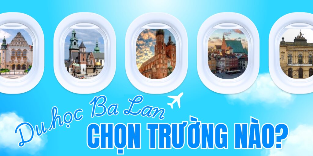 Du Học Ba Lan Nên Chọn Trường Nào?